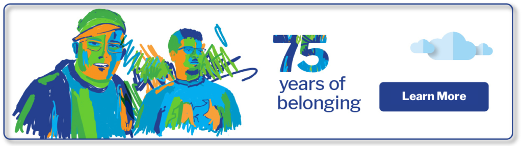75 years of belonging. Click this image to Learn more